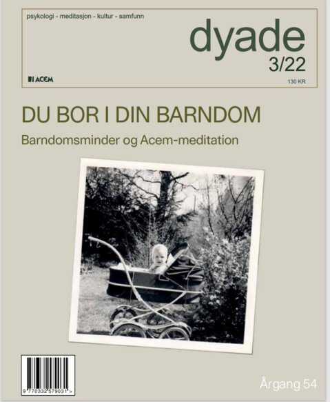 Dyade 2022/3 Du bor i din barndom